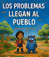 Cover of Los problemas llegan al pueblo